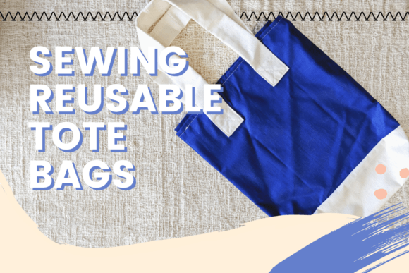 Download Sewing Reusable Tote Bags - Bags Collection
